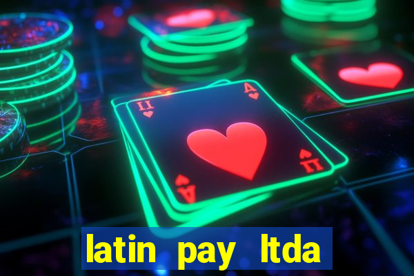 latin pay ltda jogos online